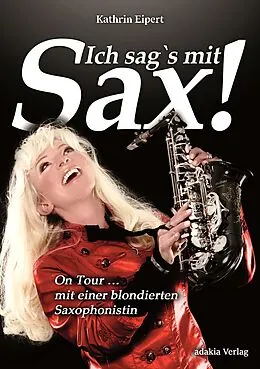 E-Book (epub) Ich sag's mit Sax! von Kathrin Eipert