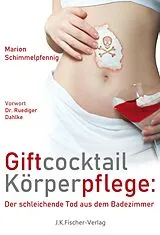 E-Book (epub) Giftcocktail Körperpflege von Marion Schimmelpfennig