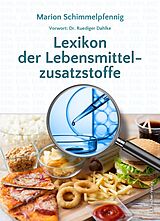 E-Book (epub) Lexikon der Lebensmittelzusatzstoffe von Marion Schimmelpfennig