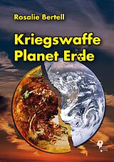 E-Book (epub) Kriegswaffe Planet Erde von Rosalie Bertell