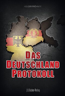 E-Book (epub) Das Deutschland Protokoll von Holger Fröhner