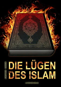 Fester Einband Die Lügen des Islam von Jonathan Harker
