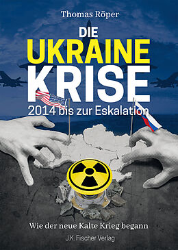 Fester Einband Die Ukraine Krise 2014 bis zur Eskalation von Thomas Röper