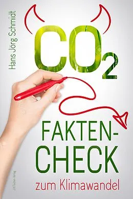 E-Book (epub) CO2: Fakten-Check zum Klimawandel von Hans-Jörg Schmidt