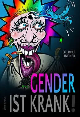 E-Book (epub) Gender ist krank! von Dr. Rolf Lindner