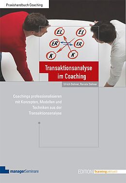 Kartonierter Einband Transaktionsanalyse im Coaching von Ulrich Dehner, Renate Dehner