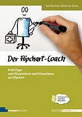 Kartonierter Einband (Kt) Der Flipchart-Coach von Axel Rachow, Johannes Sauer