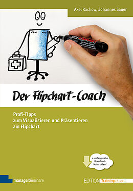 Kartonierter Einband (Kt) Der Flipchart-Coach von Axel Rachow, Johannes Sauer