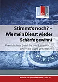 E-Book (epub) Stimmt's noch? - Wie mein Dienst wieder Schärfe gewinnt von Matthias C. Wolff