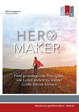 E-Book (epub) Hero Maker von Dave Ferguson, Warren Bird