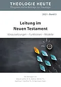 E-Book (epub) Leitung im Neuen Testament von Marcel Locher, Mathias Nell, Mattias C. Wolff