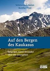 Kartonierter Einband (Kt) Auf den Bergen des Kaukasus von Ilarion Schimonach