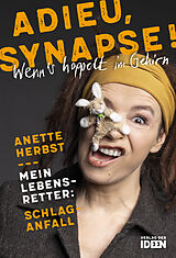 Kartonierter Einband Adieu, Synapse! von Anette Herbst