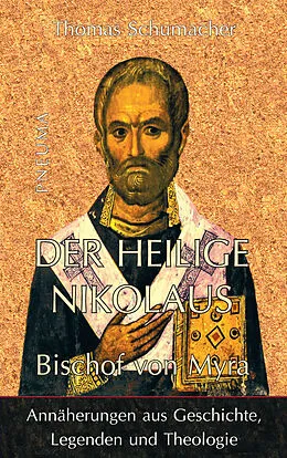 E-Book (epub) Der heilige Nikolaus, Bischof von Myra von Thomas Schumacher