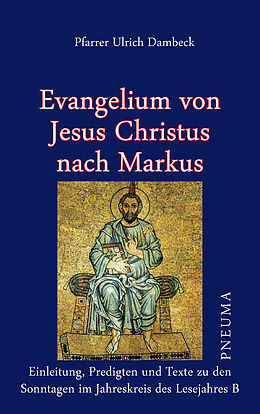 Kartonierter Einband Evangelium von Jesus Christus nach Markus von Ulrich Dambeck