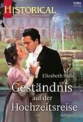 E-Book (epub) Geständnis auf der Hochzeitsreise von Elizabeth Rolls
