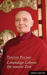 Fester Einband Lebendige Lehren für unsere Zeit von Jetsunma Tenzin Palmo