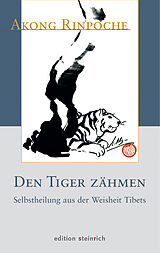 Fester Einband Den Tiger zähmen von Akong (Rinpoche)