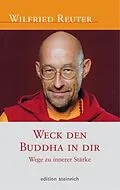 E-Book (epub) Weck den Buddha in dir von Wilfried Reuter