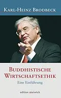 E-Book (epub) Buddhistische Wirtschaftethik von Karl-Heinz Brodbeck
