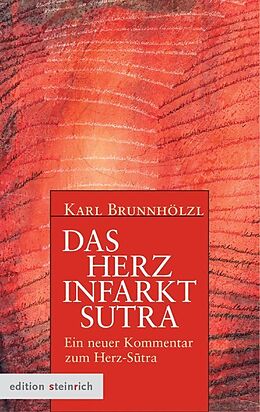 Fester Einband Das Herzinfarkt-Sutra von Karl Brunnhölzl