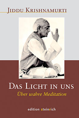 Fester Einband Das Licht in uns von Krishnamurti Jiddu, Christine Bendner