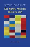 E-Book (epub) Die Kunst, mit sich allein zu sein von Stephen Batchelor