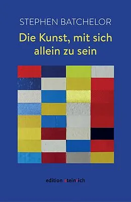 E-Book (epub) Die Kunst, mit sich allein zu sein von Stephen Batchelor