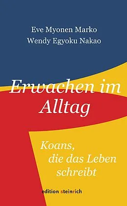 E-Book (epub) Erwachen im Alltag von Eve Myonen Marko, Wendy Egyoku Nakao