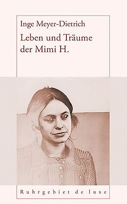 Fester Einband Leben und Träume der Mimi H. von Inge Meyer-Dietrich