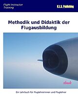 E-Book (pdf) Methodik und Didaktik der Flugausbildung von Klaus-D. Passlack, Heinz Stapf-Finé