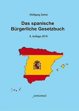 E-Book (pdf) Das spanische Bürgerliche Gesetzbuch (PDF Version) von Wolfgang Sohst