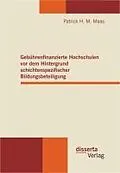E-Book (pdf) Gebührenfinanzierte Hochschulen vor dem Hintergrund schichtenspezifischer Bildungsbeteiligung von Patrick H. M. Maas