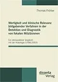 E-Book (pdf) Wertigkeit und klinische Relevanz bildgebender Verfahren in der Detektion und Diagnostik von fokalen Milzläsionen von Thomas Fröhler