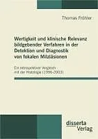 E-Book (pdf) Wertigkeit und klinische Relevanz bildgebender Verfahren in der Detektion und Diagnostik von fokalen Milzläsionen von Thomas Fröhler