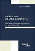 E-Book (pdf) Wirtschaftsethik und Unternehmensführung von Heinrich Weiland