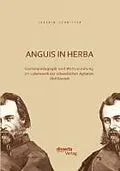 E-Book (pdf) Anguis in herba: Gartenpädagogik und Weltveredlung im Lebenswerk des schwedischen Agitators Olof Eneroth von Joachim Schnitter