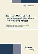 Kartonierter Einband Die Soziale Marktwirtschaft der Bundesrepublik Deutschland   ein realisiertes Konzept? von Gero Thalemann