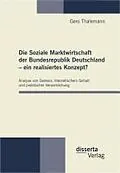 E-Book (pdf) Die Soziale Marktwirtschaft der Bundesrepublik Deutschland - ein realisiertes Konzept? von Gero Thalemann