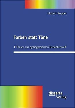 E-Book (pdf) Farben statt Töne. 4 Thesen zur pythagoreischen Gedankenwelt von Hubert Kupper