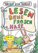 Geheftet Lesen mit Biene, Frosch und Hase von Prof. Dr. Günther Thomé, Dr. Dorothea Thomé