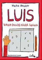 Kartonierter Einband Luis kann (noch) nicht lesen von Heike Becker