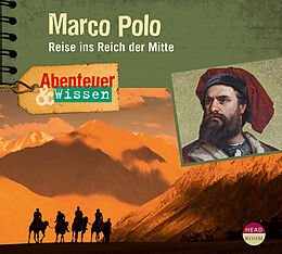 Audio CD (CD/SACD) Abenteuer & Wissen: Marco Polo von Berit Hempel