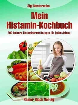 Kartonierter Einband Mein Histamin-Kochbuch von Sigi Nesterenko
