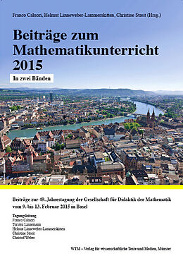 Kartonierter Einband Beiträge zum Mathematikunterricht 2015 von Fraco Caluori, Helmut Linneweber-Lammerskitten, Christine Streit