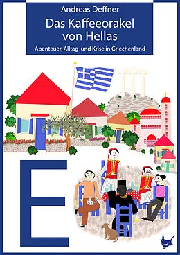 E-Book (epub) Das Kaffeeorakel von Hellas von Andreas Deffner