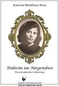 E-Book (epub) Daheim im Nirgendwo von Katerina Metallinou-Kiess