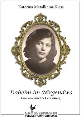 E-Book (epub) Daheim im Nirgendwo von Katerina Metallinou-Kiess
