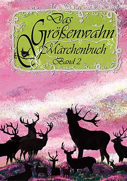 E-Book (epub) Das Größenwahn Märchenbuch von Edit Engelmann, Lilly Friedstein, Brigitte Münch