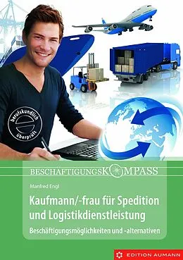 E-Book (pdf) Kaufmann/-frau für Spedition und Logistikdienstleistung von Manfred Engl